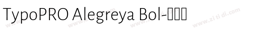 TypoPRO Alegreya Bol字体转换